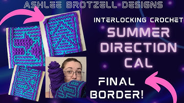 Summer Direction CAL - Interlocking Crochet: Final Border
