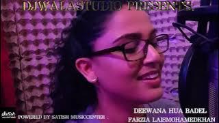 DEEWANA HUA BADEL A COVER BY FARZIA LAISMOHAMEDKHAN SUBSCRIBE MY CHANNEL.A.U.B.