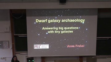 Anna Frebel: Dwarf galaxy archaeology: Answering big questions with tiny galaxies