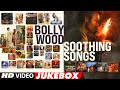 Bollywood Soothing Songs Non Stop Mind Relaxing Songs Bollywood Slow Hindi Songs T Series