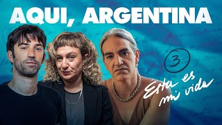 AQUÍ, ARGENTINA #3 | CON PEDRO ROSEMBLAT, GABY BORRELLI Y FEDA BAEZA