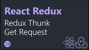 React Redux Tutorials - 29 - Redux Thunk Get Request