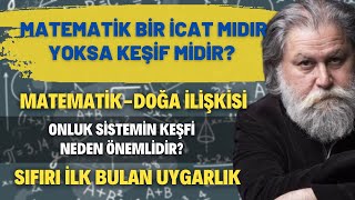 Matematik Bir İcat Mıdır Yoksa Keşif Midir? Matematik-Doğa İlişkisi...