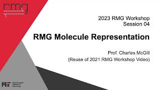 RMG Molecule Representation (RMG Workshop 2023 Session 4)