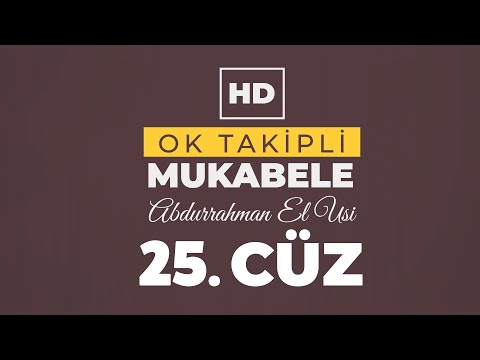 25. Cüz - Abdurrahman El Ussi