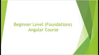 Angular Beginner Course (Foundations) Course Road Map
