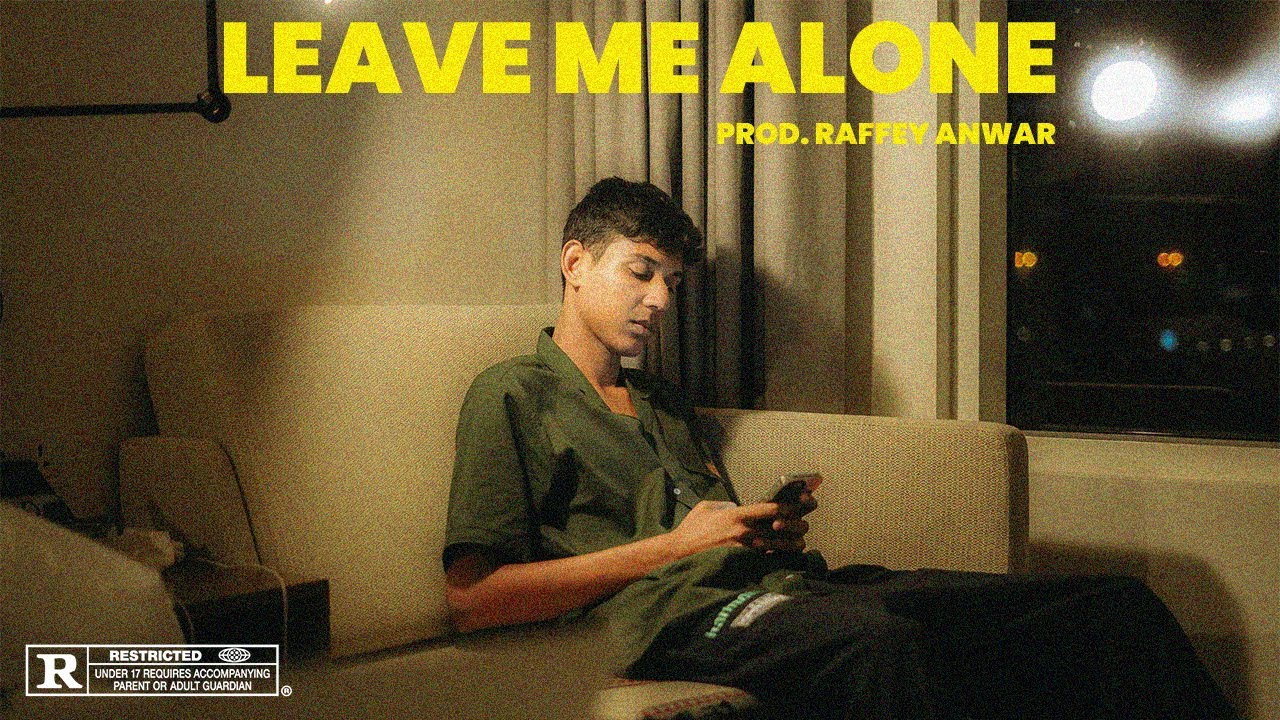 LEAVE ME ALONE   TAIMOUR BAIG  Prod Raffey Anwar Official Music Video