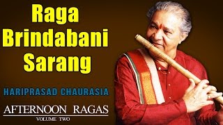 Raga Brindabani Sarang | Hariprasad Chaurasia | ( Album: Afternoon Ragas Volume 2 ) | Music Today