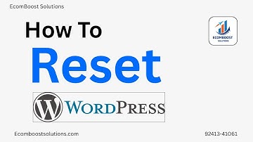 How to Reset WordPress – Step by Step Guide | EcomBoost Solutions.