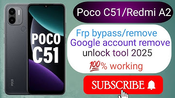 Poco C51 Frp Unlock Tool | Xiaomi & Redmi A2 Frp unlock tool |Google account remove Unlock Tool 2025