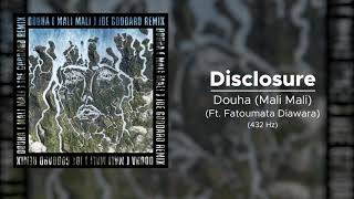 Disclosure - Douha (Mali Mali) (Ft. Fatoumata Diawara) (432 Hz)