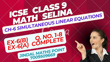 Class 9 Maths: Simultaneous Equations (Ch 6) | Selina Solution |Ex-6A & 6B