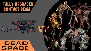 Dead Space Contact Beam VS Enhanced Necromorphs (Brute, Slasher, Exploder, Lurker)
