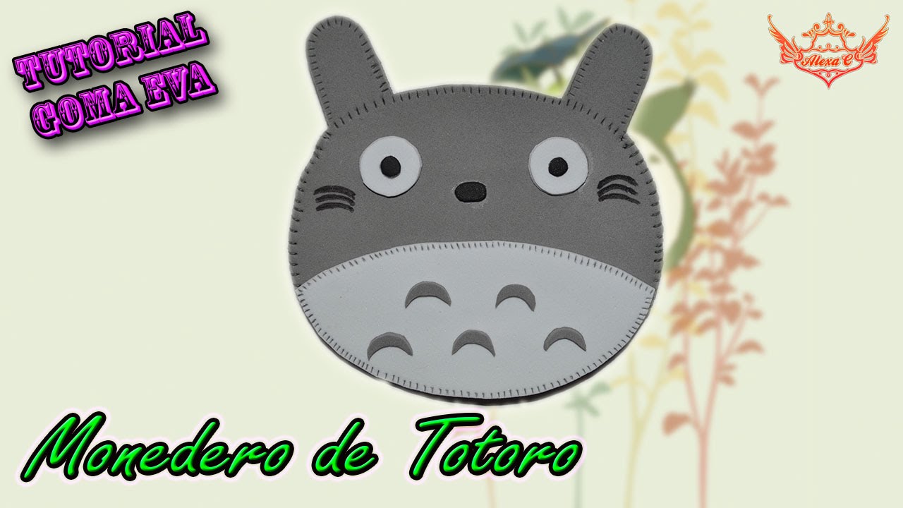 ♥ Tutorial: Monedero Totoro de Goma Eva (Foamy) - YouTube
