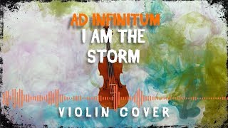 I AM THE STORM - AD INFINITUM - VIOLIN / ORCHESTRAL COVER Lyric Video #melissabonny