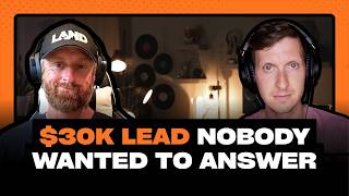 $30K Lead Nobody Wanted to Answer $30K Lead Nobody Wanted to Answer