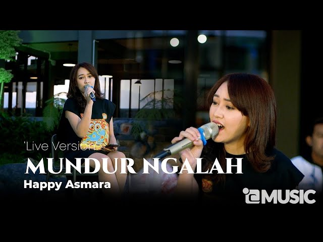 HAPPY ASMARA - MUNDUR NGALAH (Official Live Music Video) class=