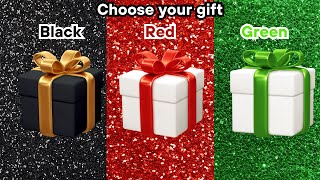 Choose your gift challenge! Your choices are black, red and green