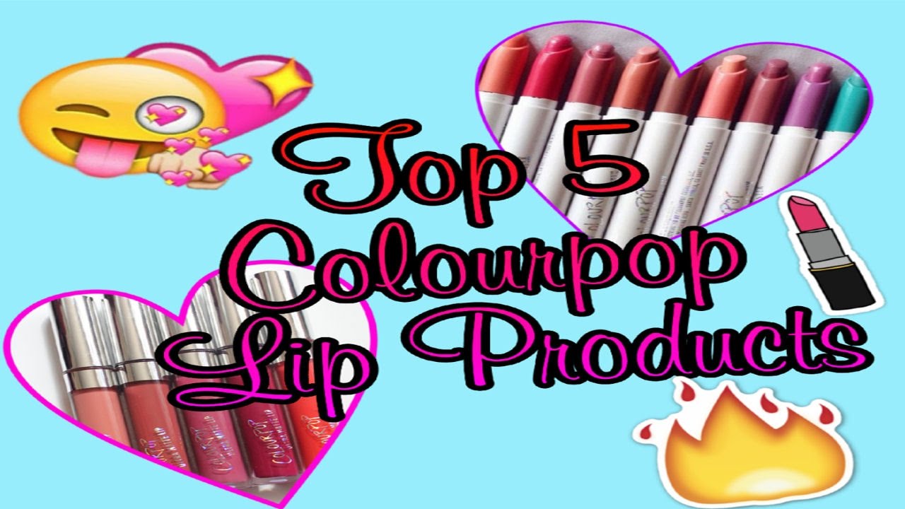 Top 5 ColourPop Lip Products!!! 😊💄😍💜