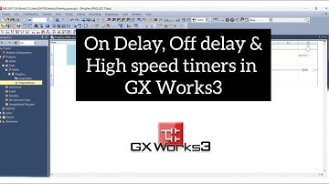 ON delay, OFF delay & High speed Timers in GX Works3 in Tamil