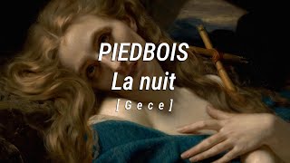 PIEDBOIS - La nuit | Türkçe Çeviri