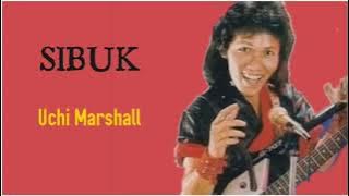 Uchi Marshall - Sibuk (Original)