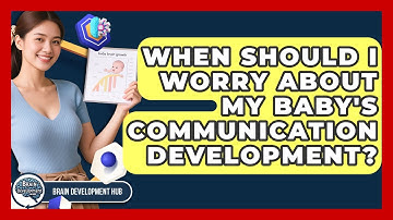 When Should I Worry About My Baby