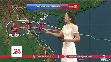 Cơn bão số 7 trên biển Đông | VTV24