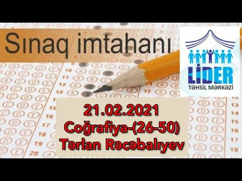 Coğrafiya sınaq imtahanı 21.02.2021 Lider Təhsil Mərkəzi