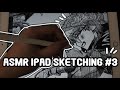 ASMR IPAD SKETCHING #3