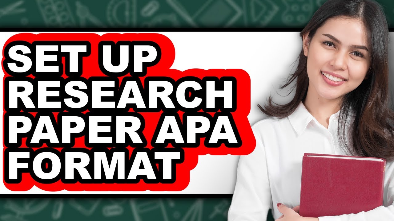 How to Set Up Research Paper APA Format (Full Guide)
