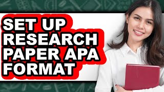 How To Set Up Research Paper Apa Format Full Guide