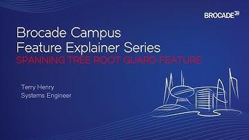 Brocade Campus Spanning-tree Root Guard Feature