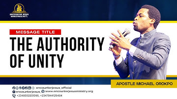 THE AUTHORITY OF UNITY || APOSTLE MICHAEL OROKPO