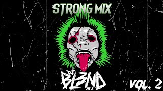 (STRONG MIX Vol. 2) - DJ BL3ND Jʀ X | DUBSTEP, DRUM N BASS