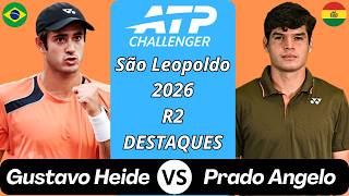 Gustavo Heide vs Juan Carlos Prado Angelo, São leopoldo 2026 R2 Destaques