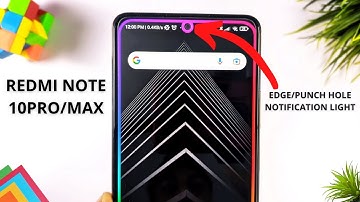 Redmi Note 10 Pro/Max - How To Enable Edge/Punch Hole Notification Light