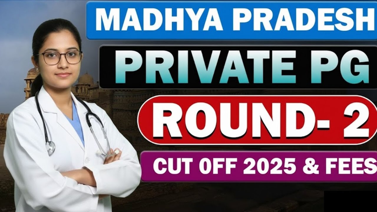 Madhya Pradesh NEET PG Round 2 Allotment Out | MP Round 2 NEET PG Cutoff 