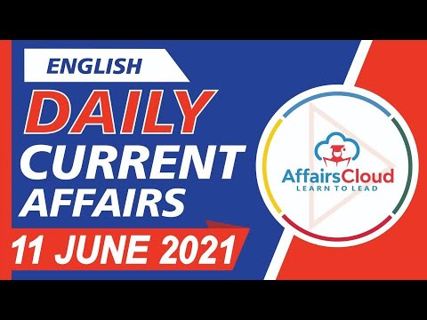 Current Affairs 11 June 2021 English | Current Affairs | AffairsCloud Today for All Exams