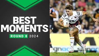 NRL 2024 | Best Moments | Round 8