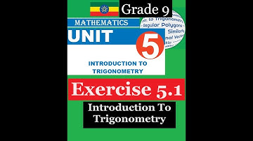 Mathematics Grade 9 Unit 5 Exercise 5.1(INTRODUCTION TO TRIGONOMETRY)@Girma21