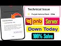 pnb server down today | Punjab national bank technical issue problem | pnb technical issues problem
