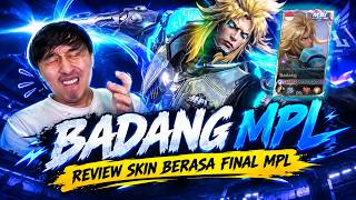 BADANG MPL SKIN REVIEW: FEELS LIKE AN MPL FINAL