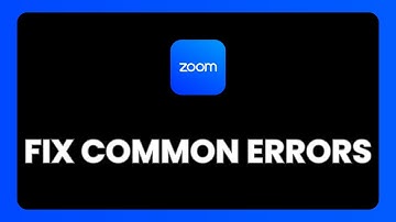 How To Fix Common Errors In Zoom