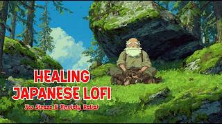 Healing Japanese Lofi 🌿🍵 滴 Shizuku | Anxiety & Stress Relief