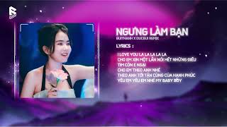 Ngưng Làm Bạn – BuiThanh X DucBui Remix | Audio Lyrics | Nhạc Xu Hướng