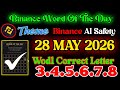 Binance Word Of the day Today 28 MAY 🔥 Theme Binance AI Safety 🔥 Binance Wodl Correct Answer Today