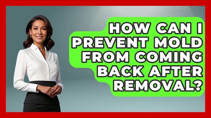 How Can I Prevent Mold from Coming Back After Removal? | Get Rid Of Guide