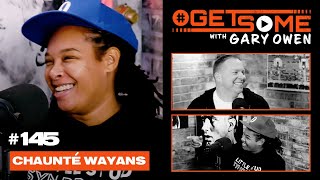 Chaunte Wayans  |  #GetSome Ep. 145 with Gary Owen