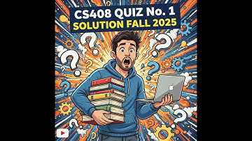 Cs408 Quiz No 1 Fall 2025 | #cs408